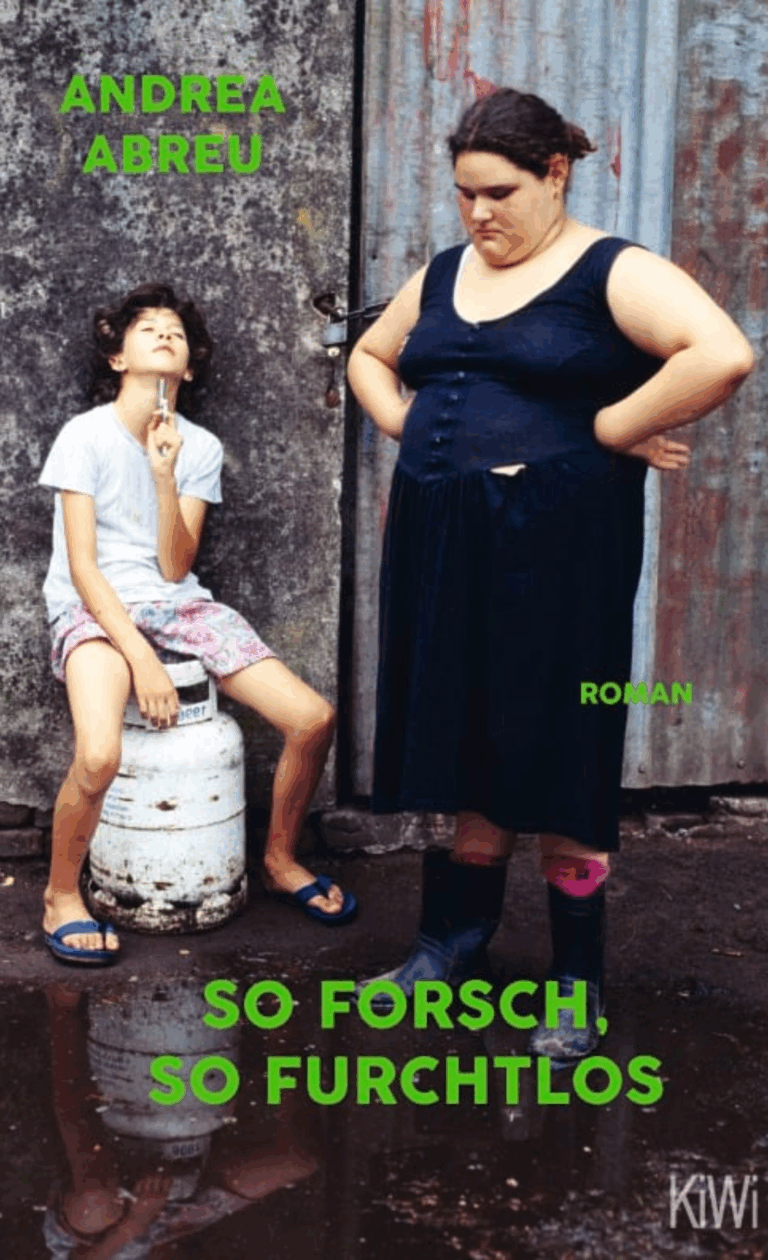 Andrea Abreu: So forsch, so furchtlos. Kiepenheuer & Witsch Verlag Köln, 2022.  

ISBN: 978-3-462-00658-2