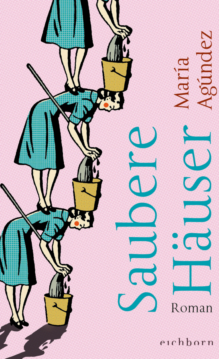 María Agúndez: Saubere Häuser. Eichborn Verlag Köln, 2026. ISBN:
ISBN: 978-3-8479-0244-7