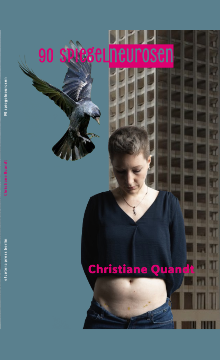Christiane Quandt: 90 spiegelneurosen. etcetera press berlin, 2025. ISBN: 978-3-949792-33-5